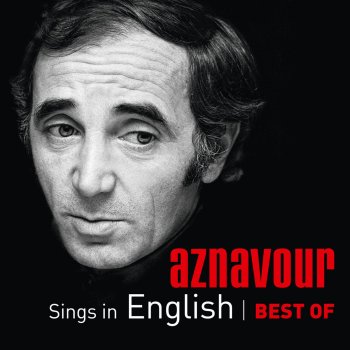 Charles Aznavour You've Let Yourself Go (Tu t' laisses aller)