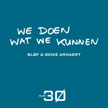 BLØF feat. Geike We doen wat we kunnen (feat. Geike) - Single Edit