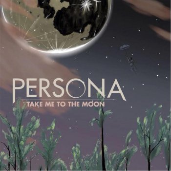 Persona Take Me to the Moon