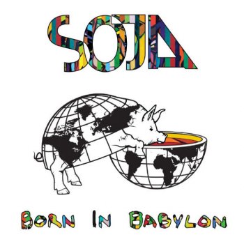 SOJA Born In Babylon