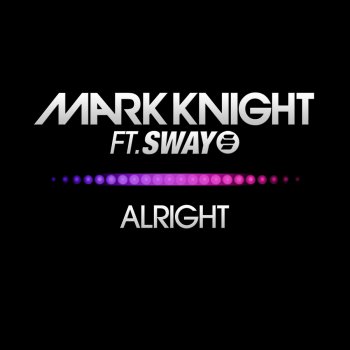 Mark Knight Alright (Extended Vocal Mix)