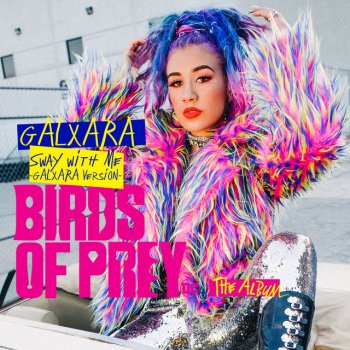 GALXARA Sway With Me (GALXARA Version)