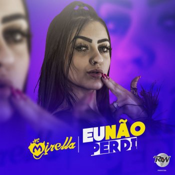 MC Mirella Eu não perdi
