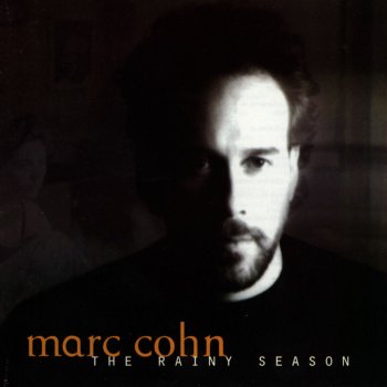 Marc Cohn The Rainy Season