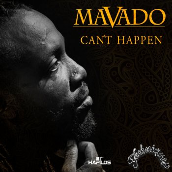 Mavado Can't Happen