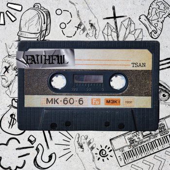 Исполнитель TSAN, альбом FAITHFUL