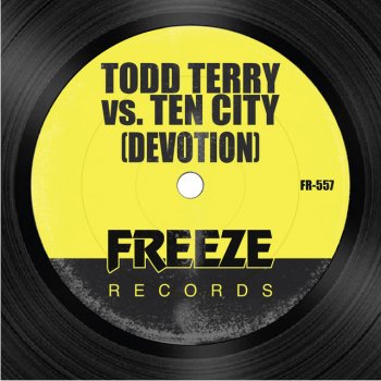 Todd Terry feat. Ten City Devotion - Original Remix