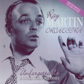 Ray Martin and His Orchestra Unforgettable