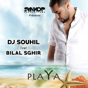 Dj Souhil feat. Bilal Sghir La Playa