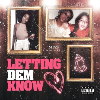 Miss Lafamilia Letting Dem Know