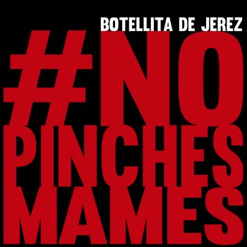 Botellita de Jerez ¡Presos Políticos, Libertad!