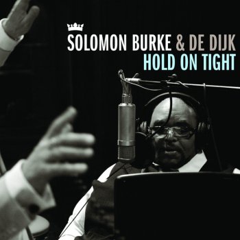 Solomon Burke & De Dijk Hold On Tight