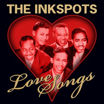The Ink Spots Prisoner Of Love (Digitally Remastered)