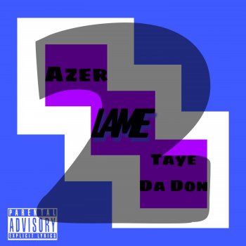 Taye Da Don feat. Azer Lame 2