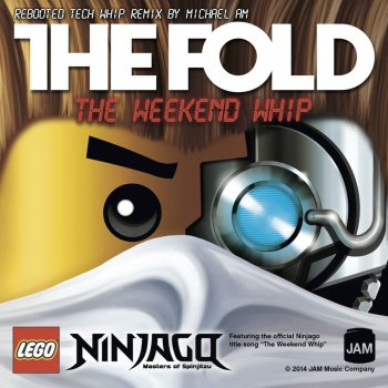 The Fold LEGO Ninjago - The Weekend Whip Michael AM 2014 Remix