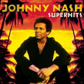 Johnny Nash For Your Love