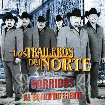 Los Traileros del Norte El Corrido De Santa Amalia