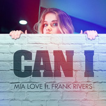 Mia Love feat. Frank Rivers Can I