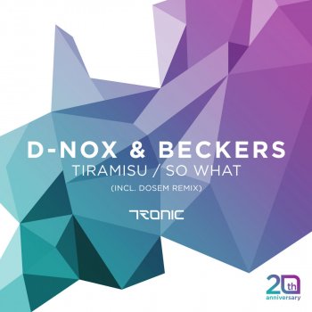 Исполнитель Beckers,D-Nox, альбом Tiramisu / So What