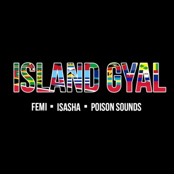 Femi feat. Poison Sounds & Isasha Island Gyal