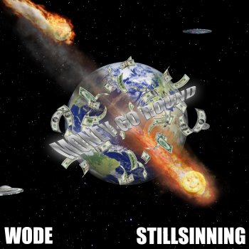 Исполнитель Wode, альбом MONEY GO ROUND (feat. Stillsinning) - Single