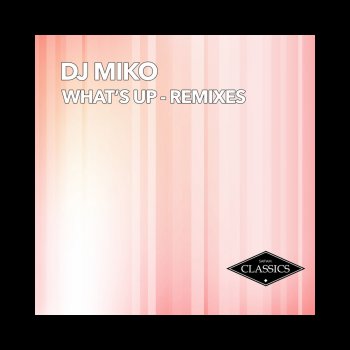 DJ Miko feat. Solar System What's Up - Solar System & Rockola Remix