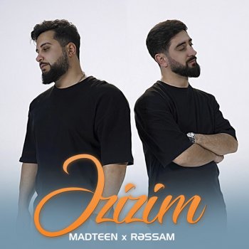 MadTeen feat. Rəssam Əzizim