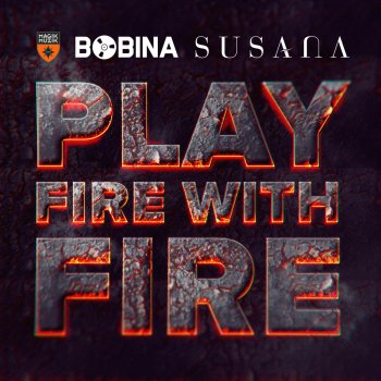 Bobina feat. Susana & Bass King Play Fire With Fire - Bass King Radio Edit