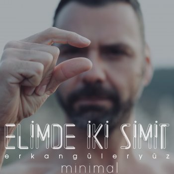 Erkan Güleryüz Elimde İki Simit