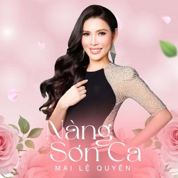 Исполнитель Mai Lệ Quyên, альбом Nàng Sơn Ca