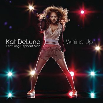 Kat DeLuna feat. Elephant Man Whine Up - Johnny Vicious Radio Mix