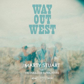 Marty Stuart and His Fabulous Superlatives Time Don't Wait