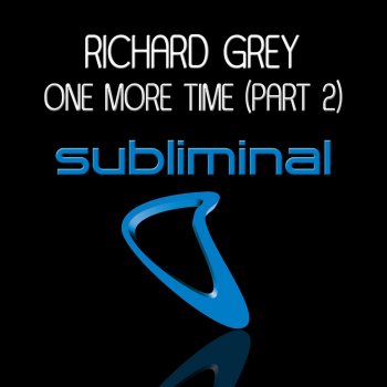 Richard Grey One More Time (Chris Moody Remix)