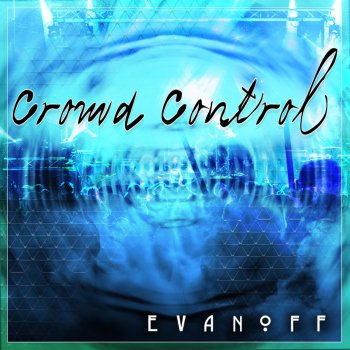 Evanoff Crowd Control