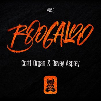 Corti Organ feat. Davey Asprey Boogaloo (Extended Mix)