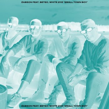 Żabson feat. Beteo & White 2115 Small Town Boy