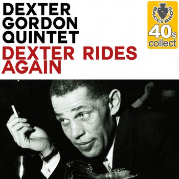 Исполнитель Dexter Gordon Quintet, альбом Dexter Rides Again (Remastered)