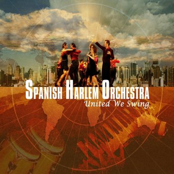 Spanish Harlem Orchestra Llego La Orquesta