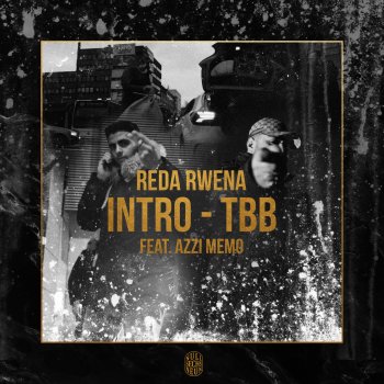 Reda Rwena feat. Azzi Memo Intro - TBB