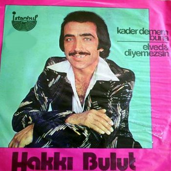 Hakkı Bulut Kader Diyemem Buna