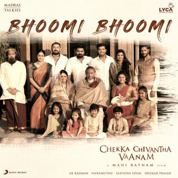 A. R. Rahman feat. Shakthisree Gopalan Bhoomi Bhoomi (From "Chekka Chivantha Vaanam")