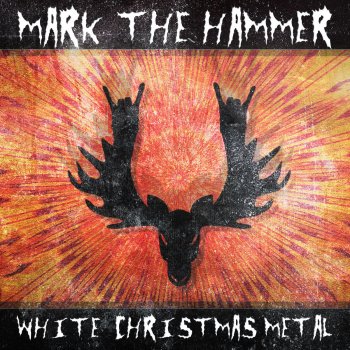 Mark The Hammer White Christmas (Metal)