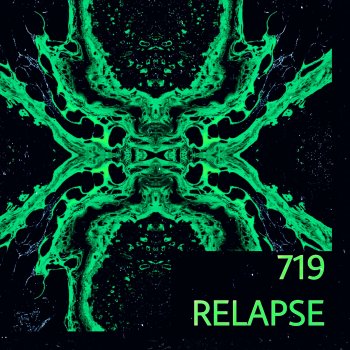 Исполнитель 719, альбом Relapse