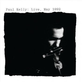 Paul Kelly Everything's Turning to White