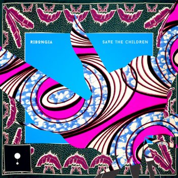 Ribongia Save the Children (DJ Khalab Remix)