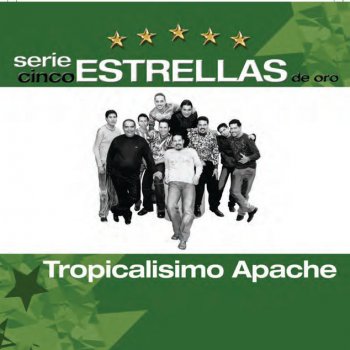 Tropicalísimo Apache Enamorado