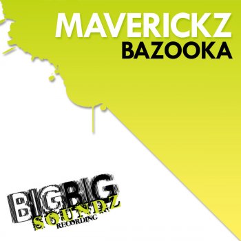 Maverickz Bazooka (Alex Millenium Remix)
