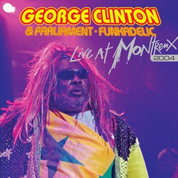 George Clinton & Parliament Not Just Knee Deep