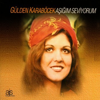 Gülden Karaböcek Sevdamız