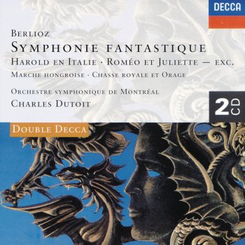 Исполнитель Hector Berlioz feat. Orchestre Symphonique de Montréal & Charles Dutoit, альбом Berlioz: Symphonie Fantastique; Harold en Italie; Roméo et Juliette